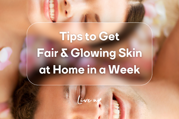 How To Get Fair And Glowing Skin At Home In 7 Days?